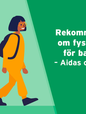 Rekommendationen om fysisk aktivitet för barn och unga – Aidas och Pyrys dag.
